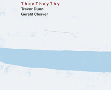 Judith Berkson, Trevor Dunne & Gerald Cleaver : Thee They Thy