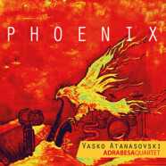 Vasko Atanasovski Adrabesa Quartet : Phoenix