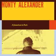 Monty Alexander : A Jamarican In Paris