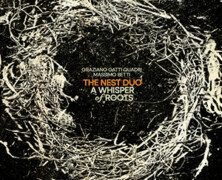 Graziano Gatti Quadri – Massimo Betti : The Nest Duo – A Whisper of Root