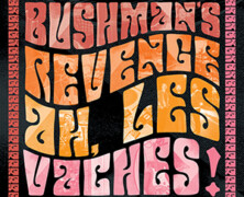 Bushman’s Revenge : Ah, les vaches !