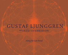 Gustaf Ljunggren (with Skuli Sverrison) : Along The Low Road