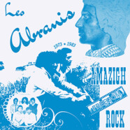 Les Abranis : Amazigh Freedom Rock 1973-1983