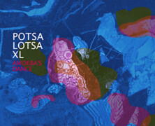 Potsa Lotsa XL : Amoeba’s Dance