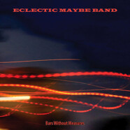 Eclectic Maybe Band : Bars Without Measures