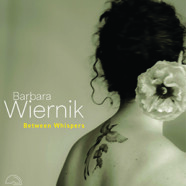 Barbara Wiernik : Between Whispers