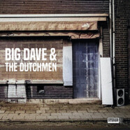Big Dave & The Dutchmen : Big Dave & The Dutchmen