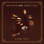 Benjamin Sanz Directions : Black Seeds