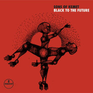 Sons of Kemet : Black to the Future