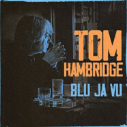 Tom  Hambridge : Blu Ja Vu