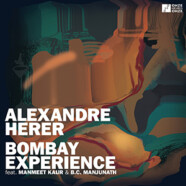 Alexandre Herer : Bombay Experience