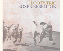 Looty Trio : Boxer Rebellion