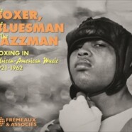 Divers : The Boxer, The Bluesman, The Jazzman ‐ Boxing In,  African-American Music, 1921-1962