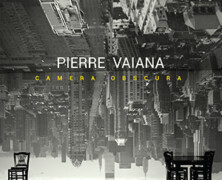 Pierre Vaiana : Camera Obscura