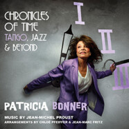 Patricia Bonner : Chronicles Of Time Tango Jazz And Beyond