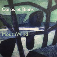 MouthWind : Corps et Biens