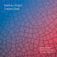 Matthew Wright : Cracked Glaze