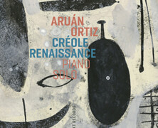 Aruan Ortiz : Creole Renaissance