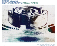 Pierre Vaiana, Mathieu Robert & Fabian Fiorini : Daedalos