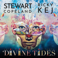 Stewart Copeland – Ricky Kej : Divine Tides