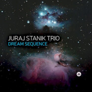 Juraj Stanik Trio : Dream Sequence