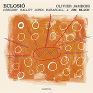 Olivier Jambois Group with Jim Black : Eclosió