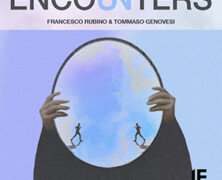 Francesco Rubino & Tommaso Genovesi : Encounters