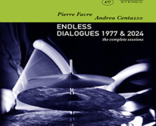Pierre Favre & Andrea Centazzo : Endless Dialogues 1977 & 2024