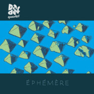 Dadèf Quartet : Ephémère