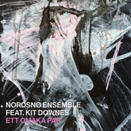 Nordsnø Ensemble (feat. Kit Downes) : Ett omaka par