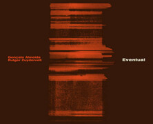 Gonçalo Almeida & Rutger Zuydervelt : Eventual