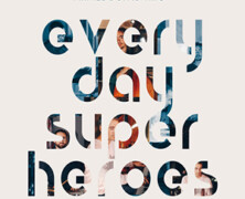 Armel Dupas Trio : Everyday Superheroes