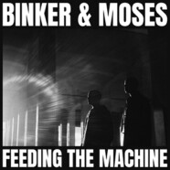 Binker & Moses : Feeding the Machine