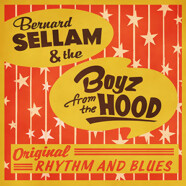 Bernard Sellam & The Boyz From the Hood : Feelin’ So Fine