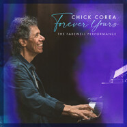 Chick Corea : Forever Yours : The Farewell Performance