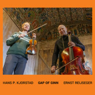 Hans P. Kjorstad & Ernst Reijseger : Gap of Ginn