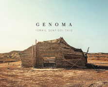 Ismail Sentissi Trio : Genoma
