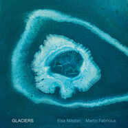 Elsa Nilsson & Martin Fabricius : Glaciers