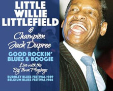 Little Willie Littlefield & Champion Jack Dupree : Good Rockin’ Blues & Boogie – Live With the Big Town Playboys 1986 & 1989