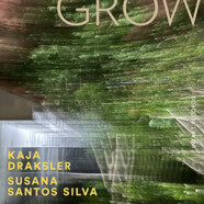 Kaja Draksler & Susana Santos Silva : Grow