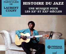 Laurent Cugny : Histoire du jazz ‐ Une Musique pour les XXè et XXIè siècles