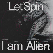 Let Spin : I am Alien