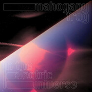 Mahogany Frog : In the Electric Universe