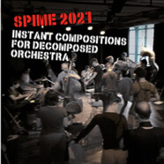 SPIME 2021 : Instant Compositions for Decomposed Orchestra
