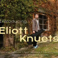 Eliott Knuets : Introducing Eliott Knuets