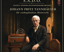 S.A.D.O. : Johann Fritz Tannhäuser – Die Wiedergefundenen Meisterwerke