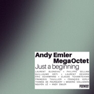 Andy Emler MegaOctet : Just a Beginning