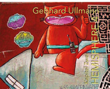 Gebhard Ullmann HEMISPERE 4 : Kapitel Zwei