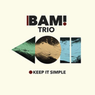 BAM! Trio : Keep it Simple