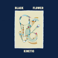 Black Flower : Kinetic